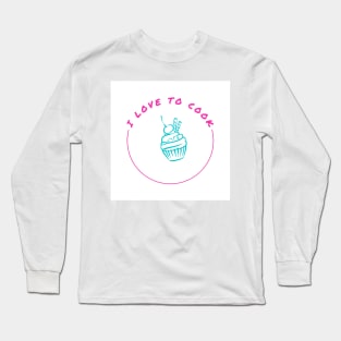 I LOVE TO COOK Long Sleeve T-Shirt